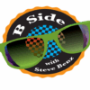 B Side with Steve Benz